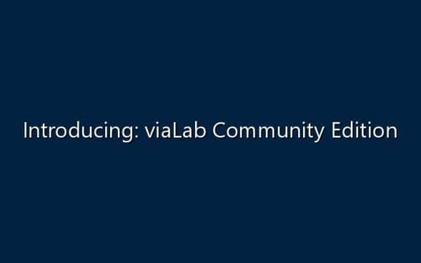 Introducing: viaLab Community Edition
