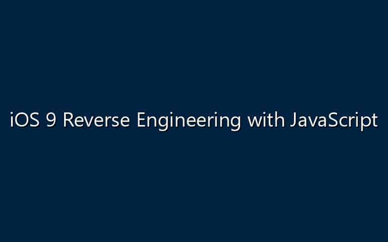 iOS 9 Reverse Engineering with JavaScript