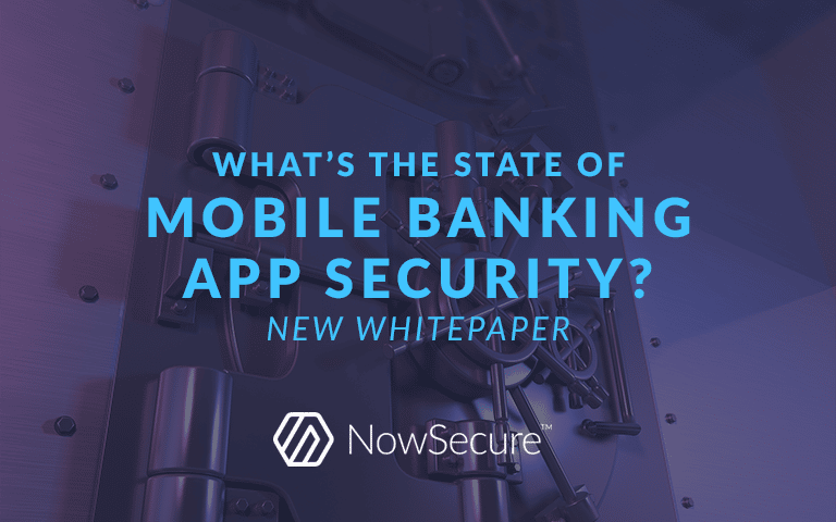 State of mobile banking app security: New whitepaper