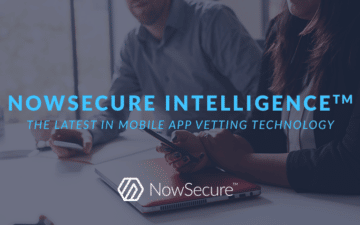 Mobile App Vetting Technology NowSecure Intelligence