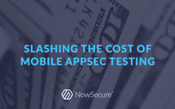blog-slashing-cost-mobile-appsec-testing