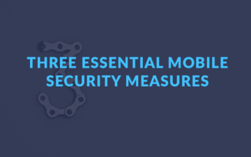 blog3essentialmobilesecuritymeasures