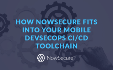 Blog-NowSecure-Mobile-DevSecOps-CICD-Toolchain