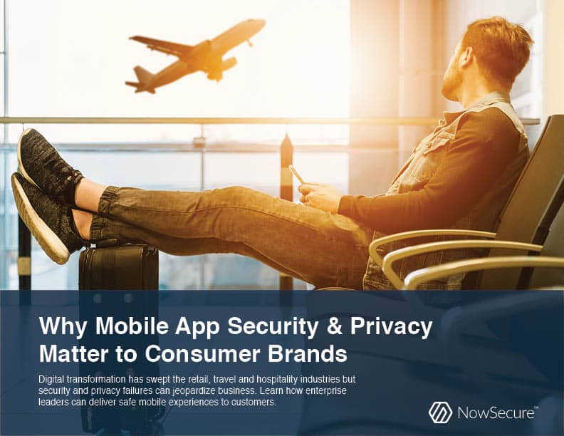 Why Mobile App Security & Privacy Matter to Consumer Brands