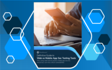 Definitive Guide to Web vs Mobile AppSec Testing Tools