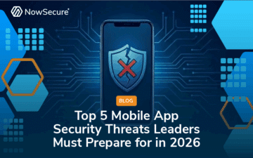 Top 5 Mobile App Security Threats Leaders Must Prepare for in 2026 blog featured image
