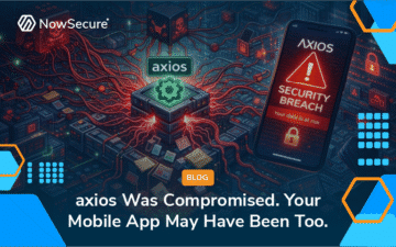 axios Was Compromised. Your Mobile App May Have Been Too blog image