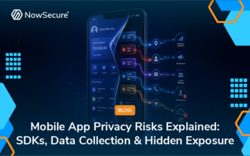 Mobile App Privacy Risks Explained: SDKs, Data Collection & Hidden Exposure blog image