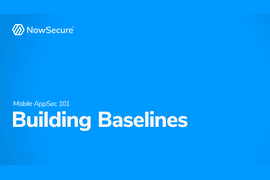 Mobile AppSec 101 Building Baselines video thumbnail