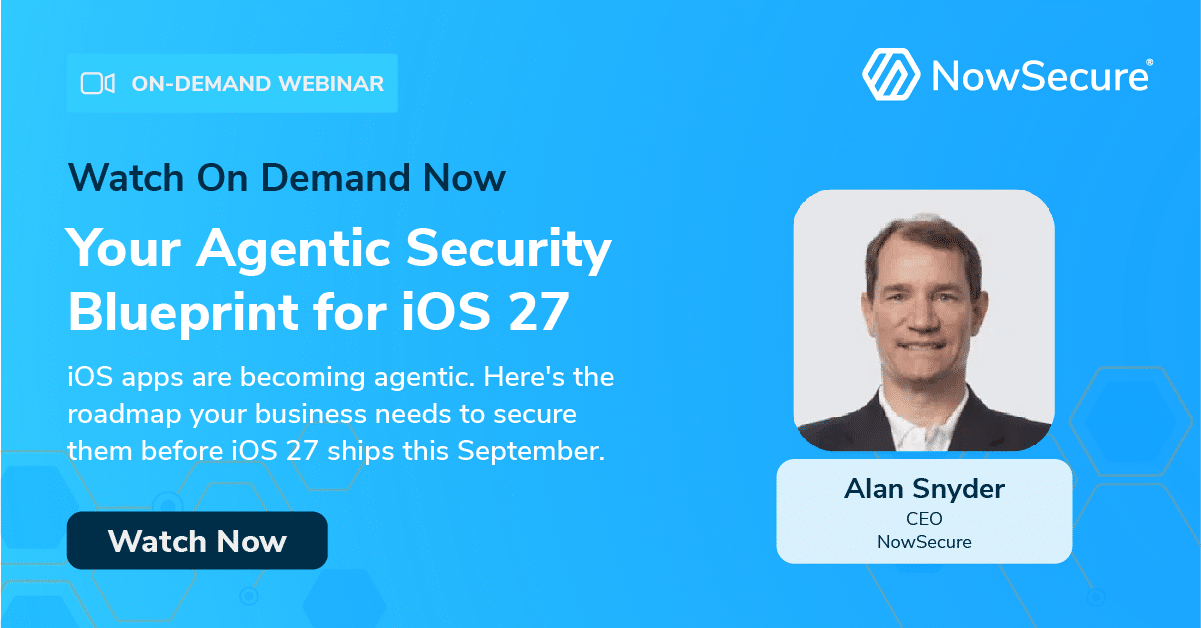 Your Agentic Security Blueprint for iOS 27 webinar promo