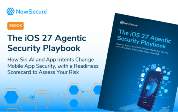 NowSecure iOS 27 Agentic Security Playbook